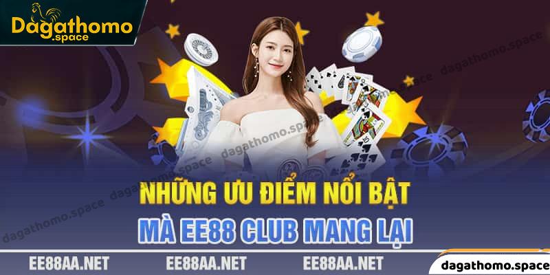 Các ưu điểm nổi bật tại EE88