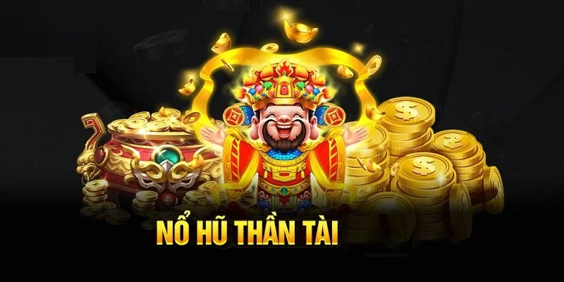 Thần Tài Nổ Hũ thu hút lượng lớn các hội viên tham gia