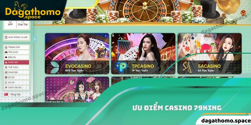 Ưu điểm sảnh cược casino 79King